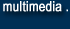 multimedia